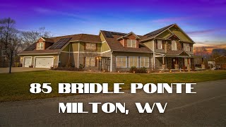 85 Bridle Pointe, Milton, WV | Spectacular Epic House | Video Walkthrough