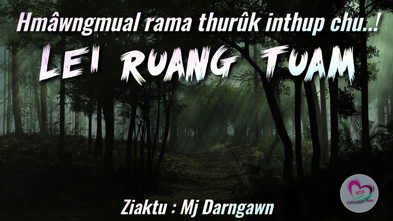 Hmâwngmual ram thuruk ngaihnawm | Ziaktu : Mj Darngawn