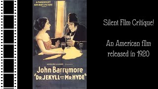 100th Silent Film Critique: Dr. Jekyll and Mr. Hyde (1920)