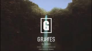 graves - Blame ft. LocateEmilio (Tim Gunter Remix)