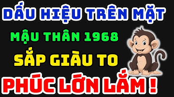 Mậu Thân 1968 Có 1 Trong 6 Đặc Điểm Này Sẽ Được Tổ Tiên Độ Mạng, Thần Phật Dõi Theo Chỉ Hưởng Phước