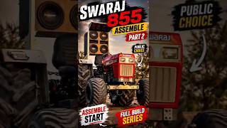 Swaraj 855 Assemble Part 2 😍🚜#viralvideo