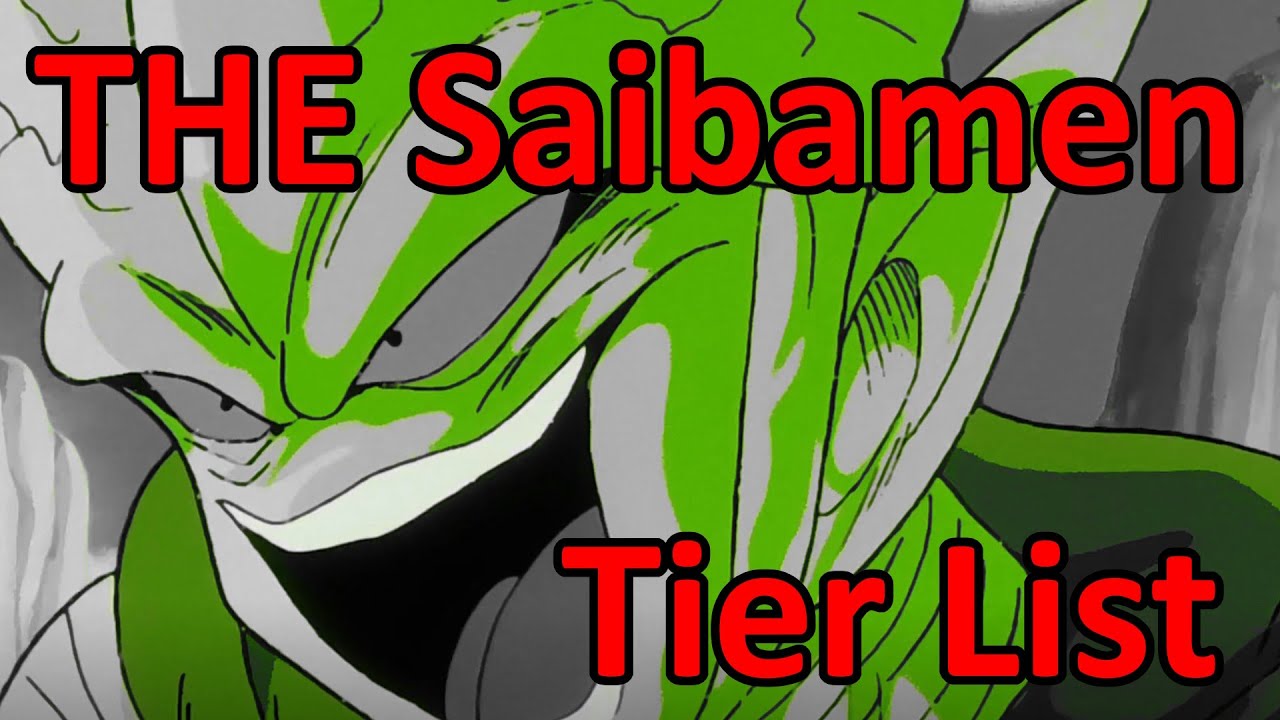 THE Saibamen Tier List
