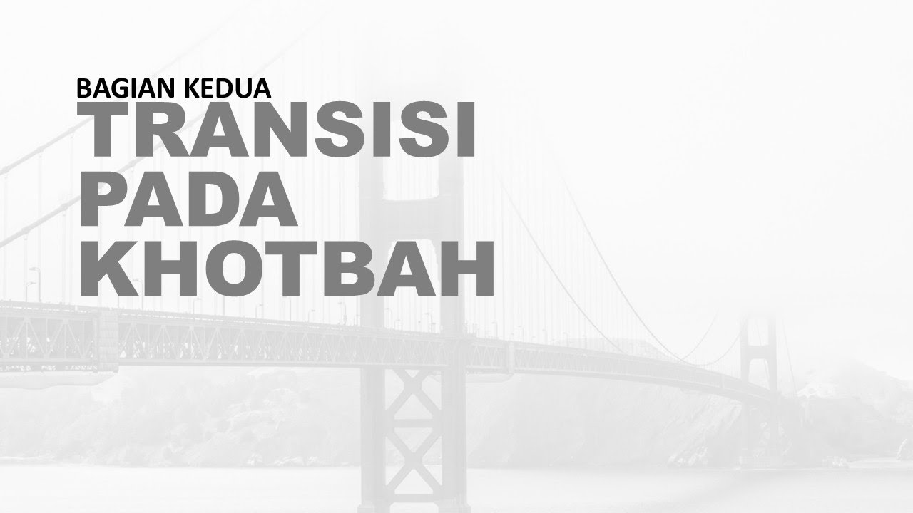 Transisi dalam khotbah  tips transisi  sesi 2