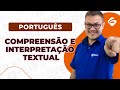 Português: Compreensão e interpretação textual