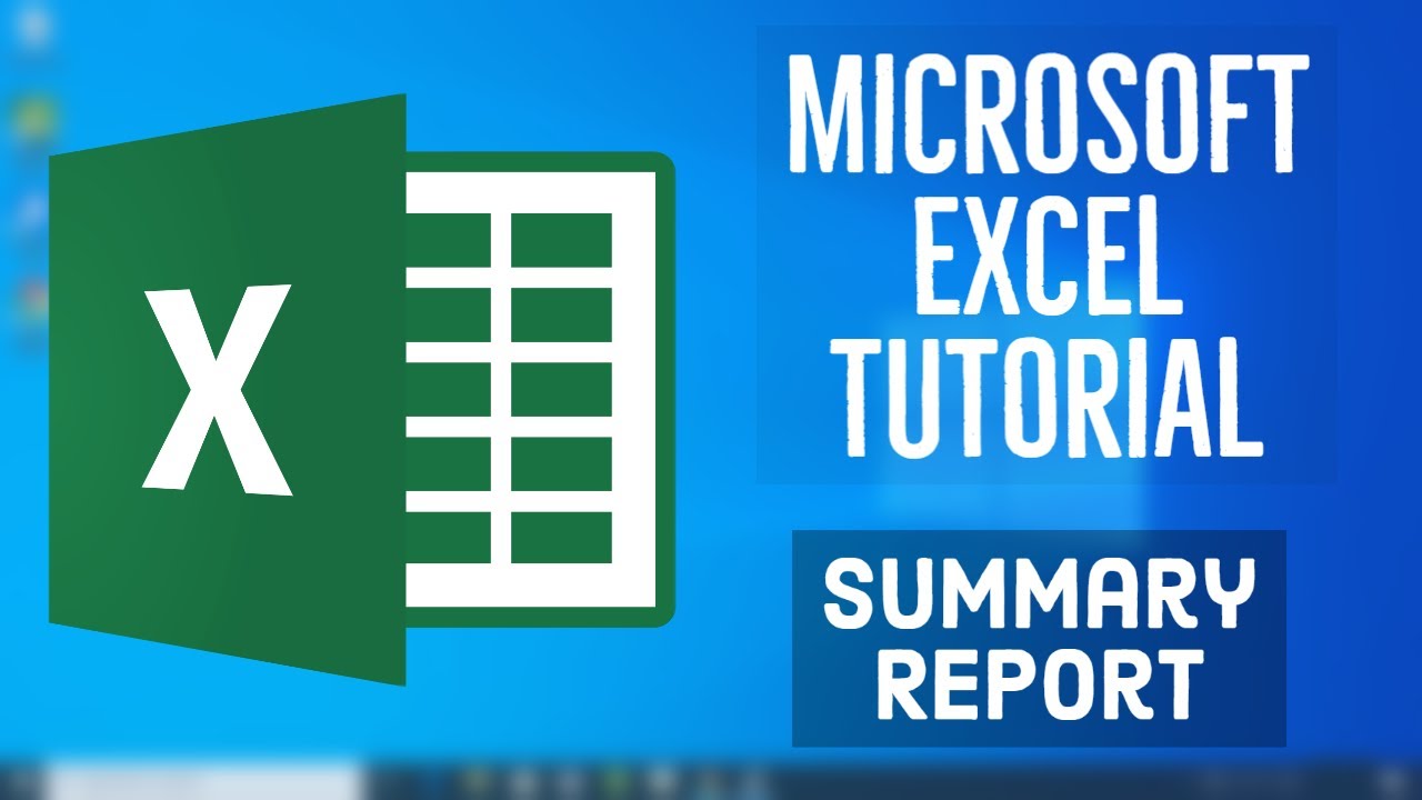 Microsoft Excel Tutorial - Summary Report in MS Excel