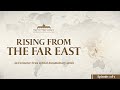 Rising from the far east  episode 1 of 7