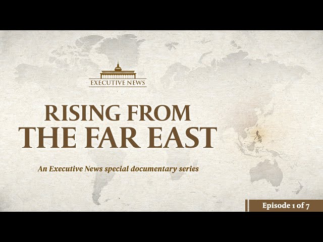 Rising From The Far East | Episode 1 of 7 class=