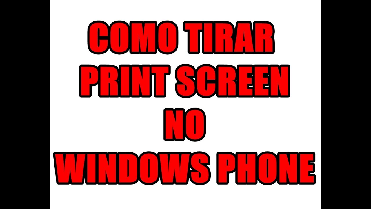 COMO TIRAR PRINT DA TELA DO WINDOWS PHONE YouTube