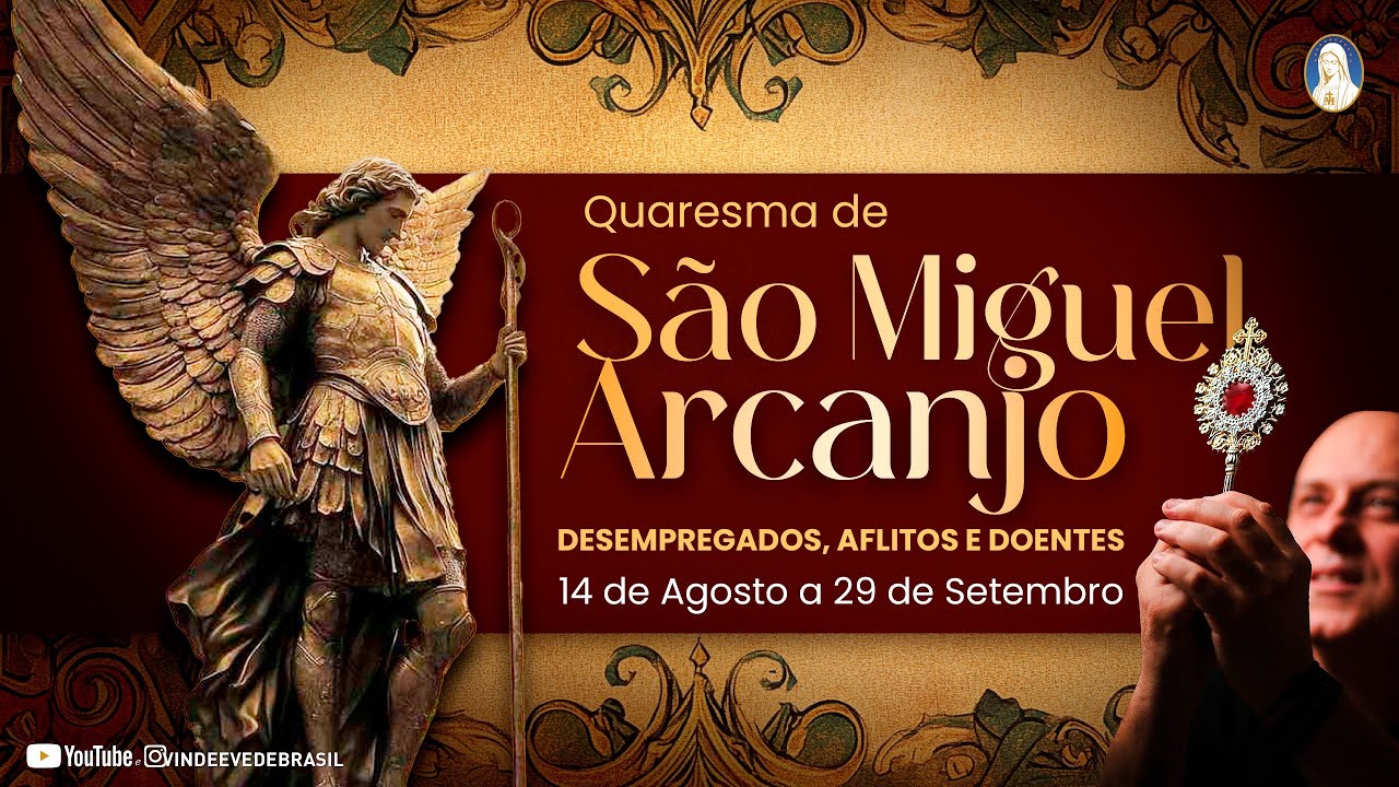35º dia QUARESMA DE SÃO MIGUEL ARCANJO / Arthur Amorim - Vinde e Vede