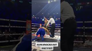 SLIM KNOCKS OUT SALT PAPI