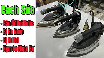 Cách Sửa Bàn Ủi Hoi Nước Bị Ra Nước || Bị Xì Hơi || #nganhmaymac