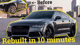 REBUILDING A WRECKED AUDI RS7 IN 10 MINUTES