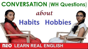 English Conversation | Present Simple Tense | WH Questions about Habits and Hobbies