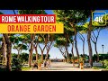 Most famous garden in Rome: Orange Garden  - Rome Walking Tour (ULTRAHD 4K)