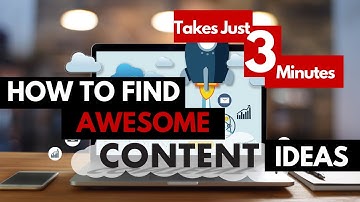 How to Find Awesome Content Ideas For Your Blog | Get Content Ideas In Just 3 Minutes!