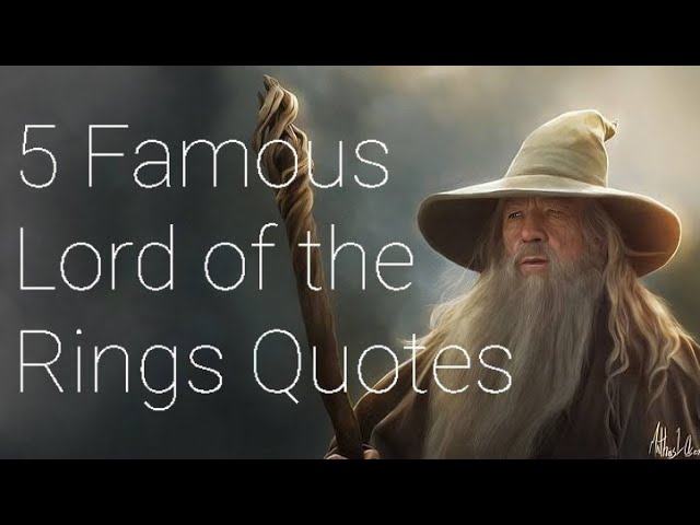 11 of the Most Important and Memorable 'The Lord of the Rings' Quotes