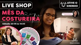 🏷️ LIVE ESPECIAL MÊS DA COSTUREIRA- SAB 25/05 ÀS 14:00HRS