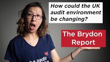 The UK Brydon Report unpacked - the future of audit in the UK