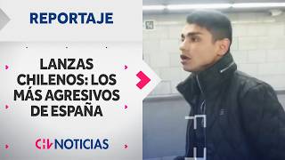 Lanzas chilenos en Barcelona: En busca de los carteristas más agresivos de España | Reportajes CHV