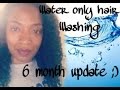 Water only hair washing - 6 month update ;)