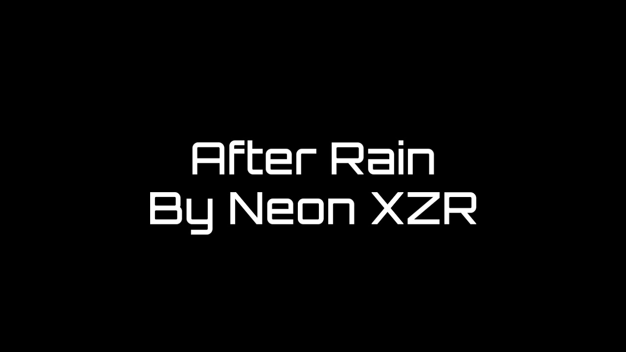 NEON XZR - After Rain
