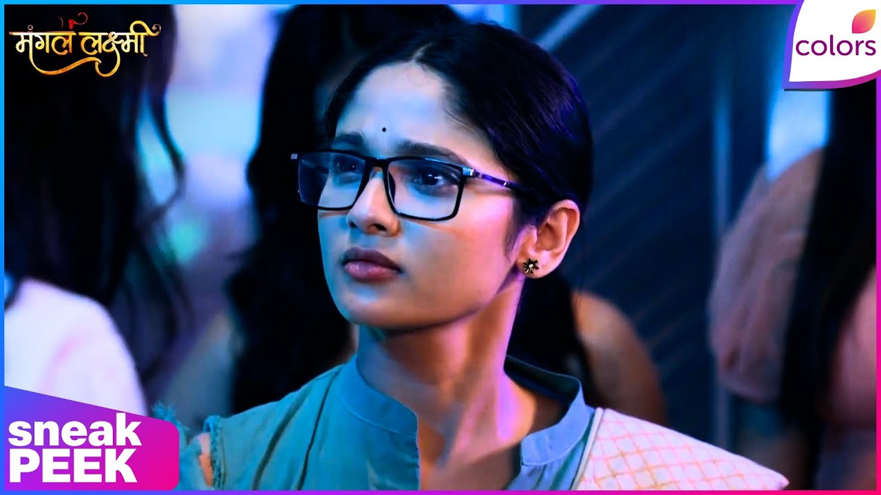 Mangal Lakshmi | Ep. 581 | Why Did Barkha Tear Lakshmi's Clothes? | Sneak Peek | Colors TV