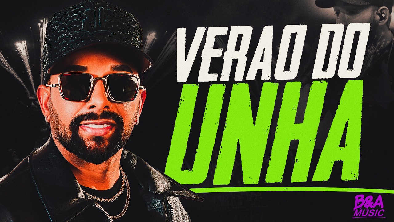 VERÃO DO UNHA 2026 - REPERTÓRIO NOVO 2026
