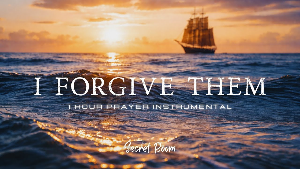 I FORGIVE THEM // 1 Hour Prayer Instrumental for Healing Through Forgiveness