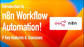 n8n Course #1 - Introduction to n8n, Workflow Automation & its Key Features