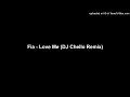 Fia - Love Me (DJ Chello Remix)