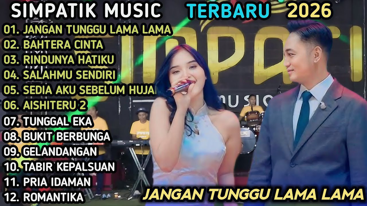 JANGAN TUNGGU LAMA LAMA - Laila Ayu Ft Irwan - BAHTERA CINTA - SIMPATIK MUSIC LIVE FULL ALBUM
