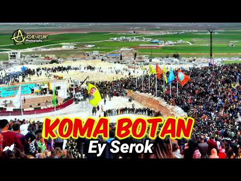 Koma Botan #Ey Serok