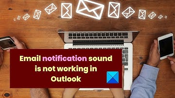 Email notification sound is not working in Outlook
