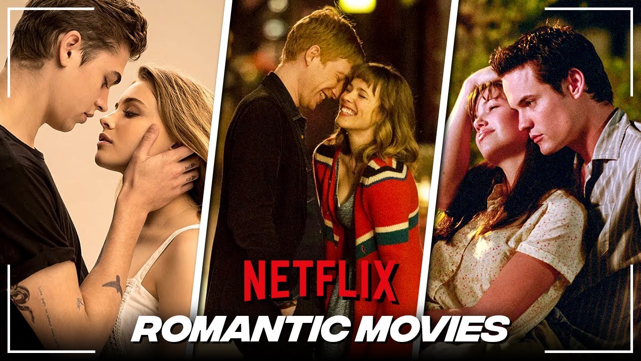 Top 10 Best Netflix Romance Movies - 2022
