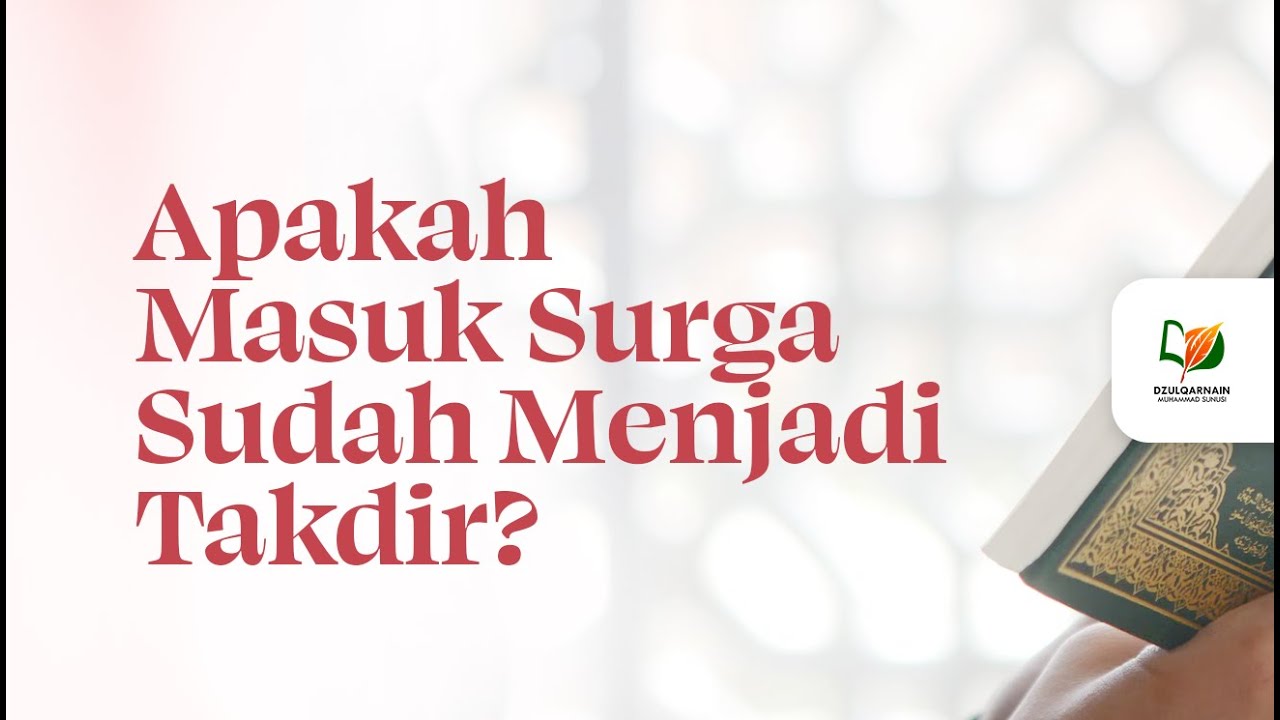 ⁣Apakah Masuk Surga Sudah Menjadi Takdir?