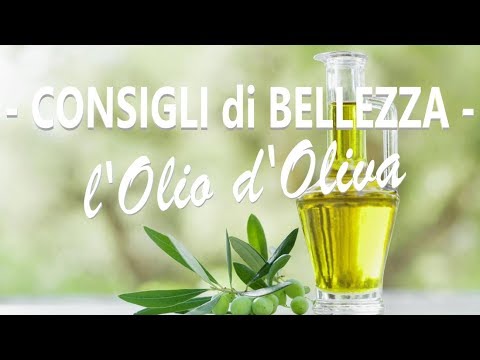 10 MODI PER UTILIZZARE L&rsquo;OLIO D&rsquo;OLIVA IN BELLEZZA - OLIVE OIL BEAUTY HACKS