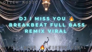 Dj I Miss You  Breakbeat  Bass Remix Viral
