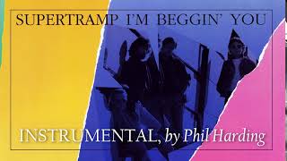 Supertramp - I&#39;m Beggin&#39; You (Instrumental) (1987) [Phil Harding]