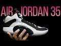 Тест кроссовок Air Jordan 35 | Первые впечатления