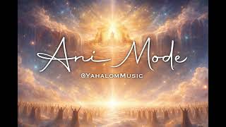 32 - Ani Mode @YahalomMusic