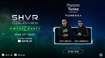 SHVR Colonies X Tunesea Virtual Party - Pepper Tunes