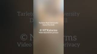 Tarleton State University Dorm Fire Drill | Custom Tone & Voice | 10/10/23 2:00PM