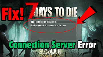 How To Fix Could Not Retrieve Server Information In 7 Days to Die | Fix Connection To Server Failed