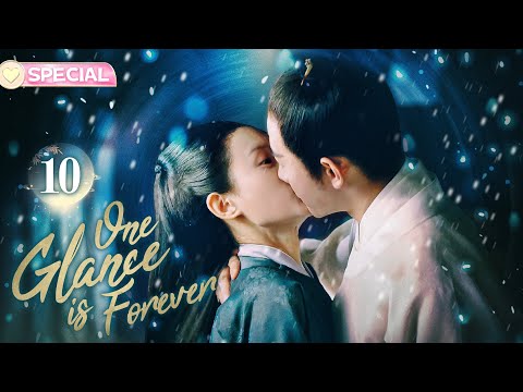 SPECIAL【Multi-sub】EP10 One Glance is Forever |The Crown Prince Falls for A Revengeful Girl | HiDrama