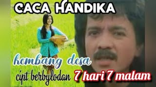# @ cipt berby lodan.caca Handika 7 hari 7 malam @