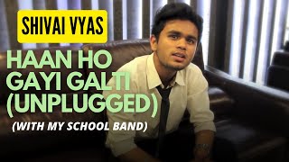 Video thumbnail of "Ek Galti Unplugged - Shivai ft. Octave (Official)"