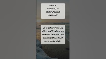 What is dispose() inStatefulWidget LifeCycle?