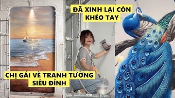 Chị gái vẽ tranh tường siêu đỉnh luôn