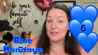 Blue Mondays #6